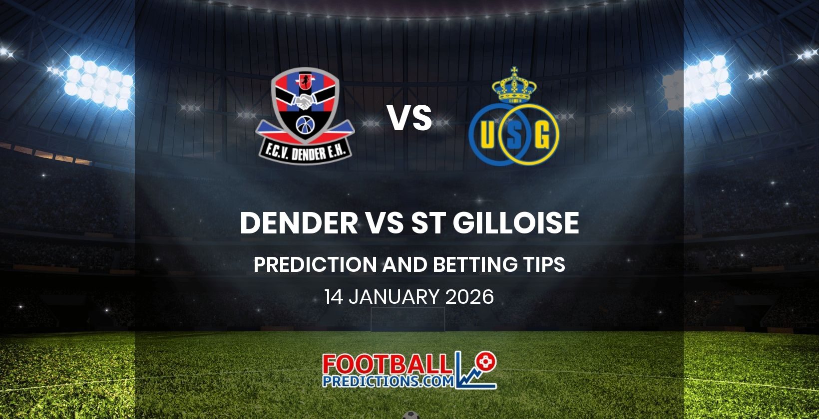 Dender vs St Gilloise Prediction and Betting Tips 14 January 2026