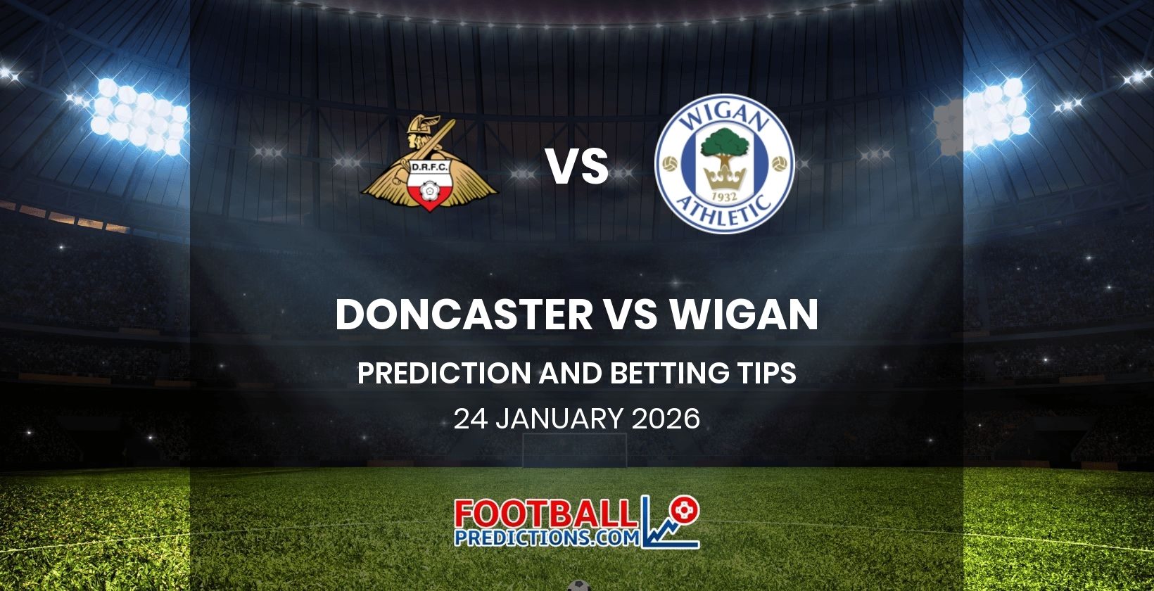 Doncaster vs Wigan Prediction and Betting Tips 24 January 2026