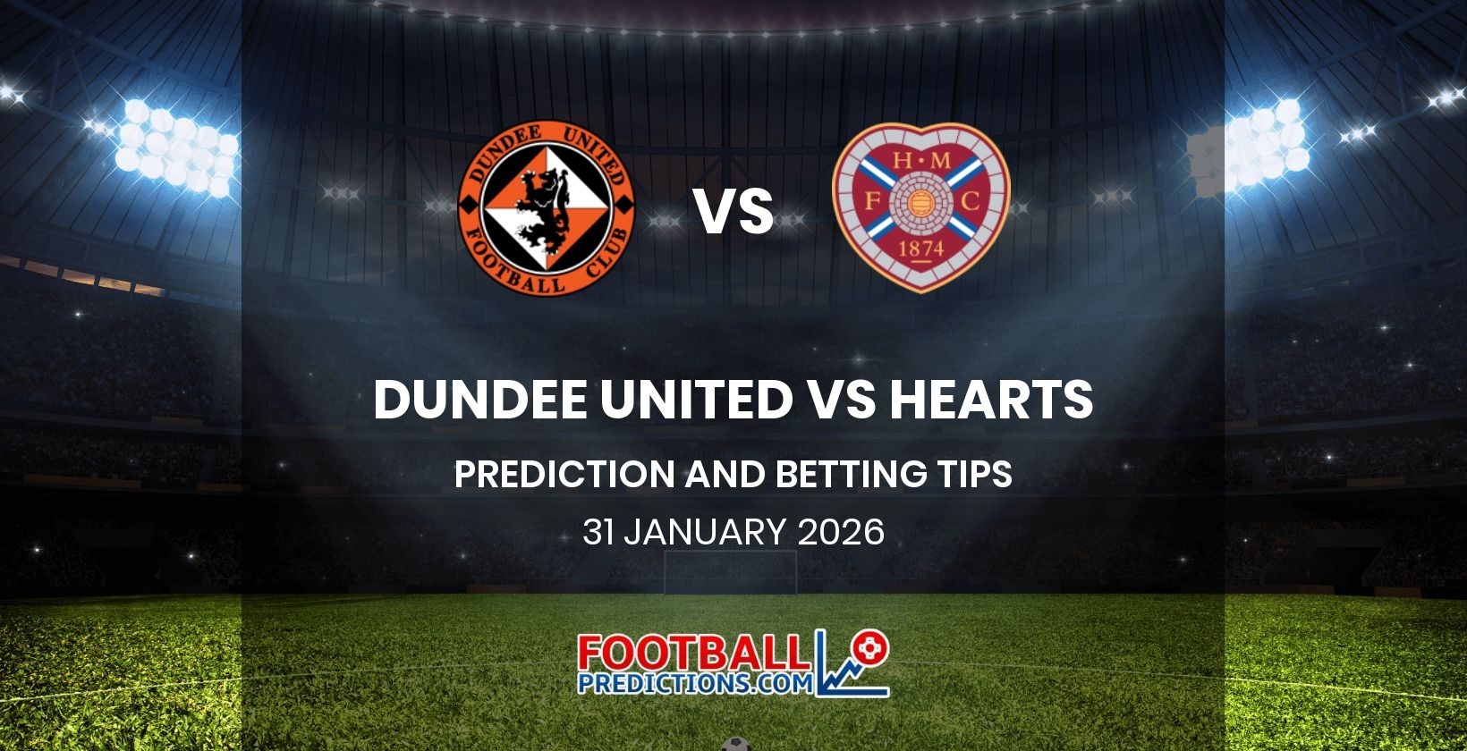 Dundee United vs Hearts Prediction and Betting Tips 31 January 2026