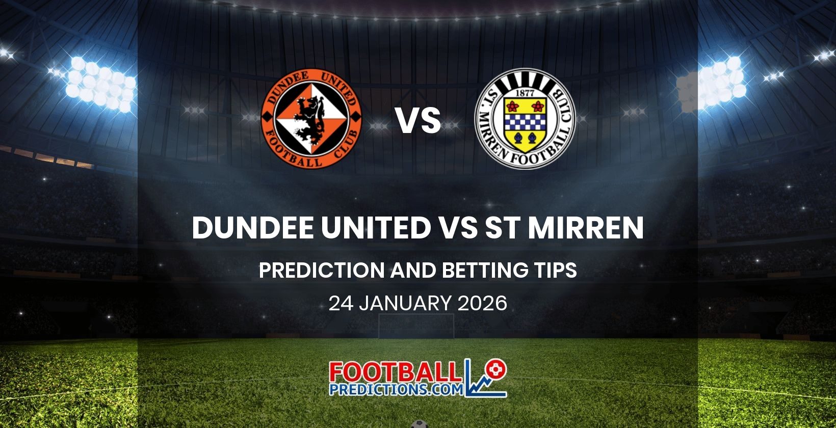 Dundee United vs St Mirren Prediction and Betting Tips 24 January 2026