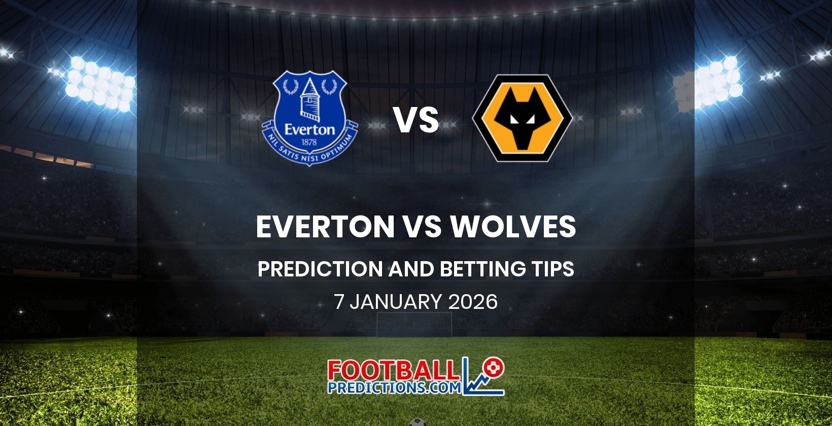 Everton vs Wolves Prediction and Betting Tips 7 January 2026