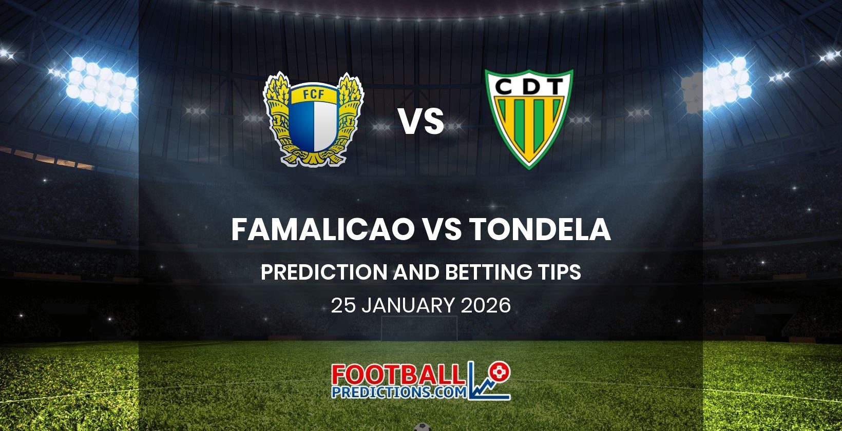 Famalicao vs Tondela Prediction and Betting Tips 25 January 2026