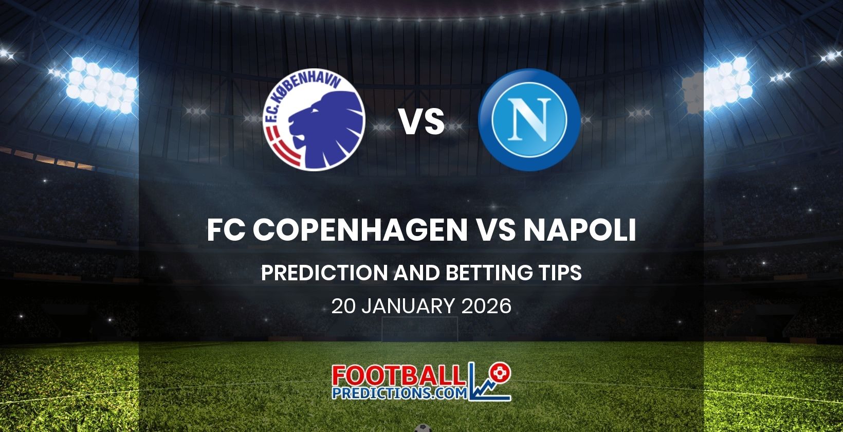 FC Copenhagen vs Napoli Prediction and Betting Tips 20 January 2026