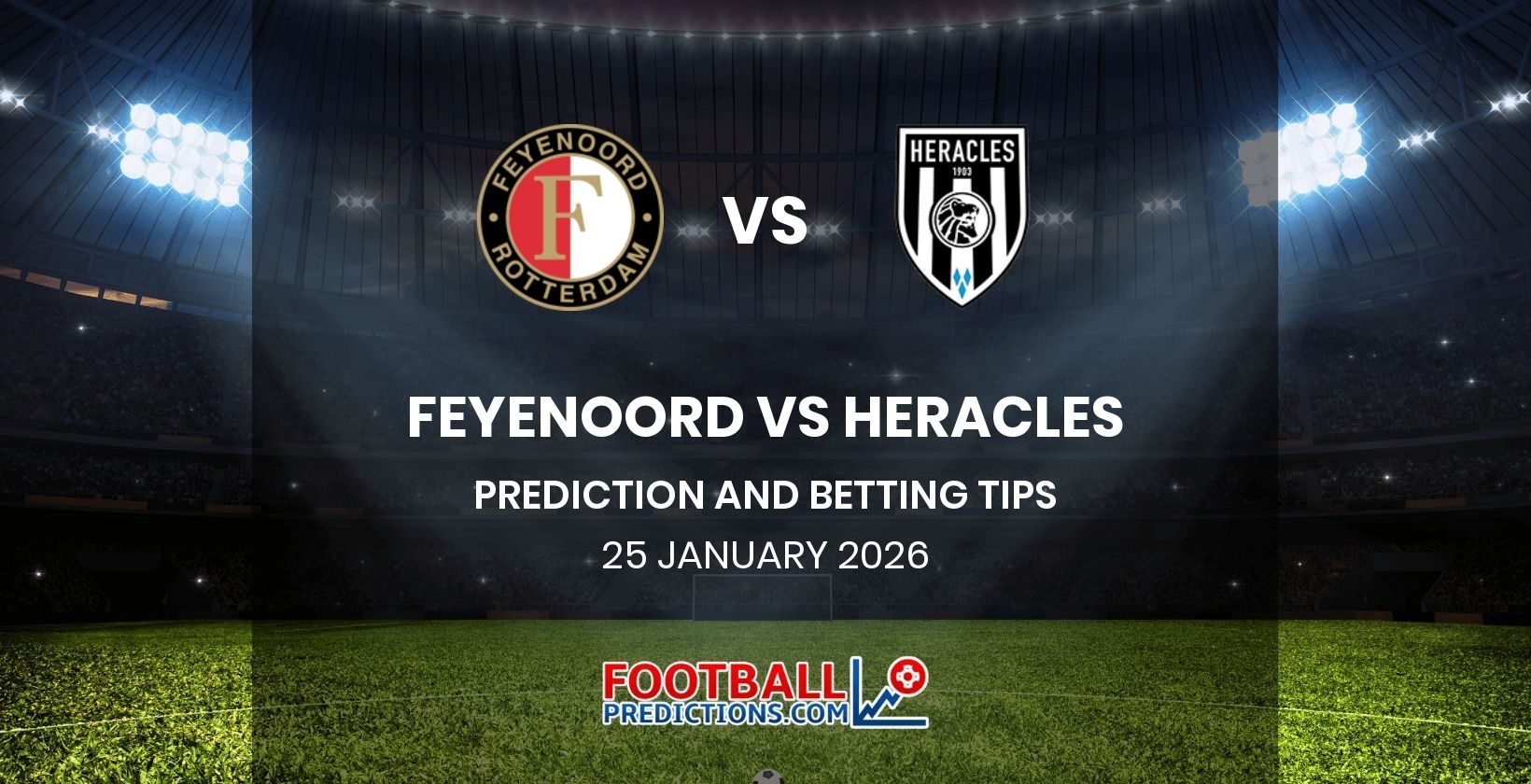 Feyenoord vs Heracles Prediction and Betting Tips 25 January 2026