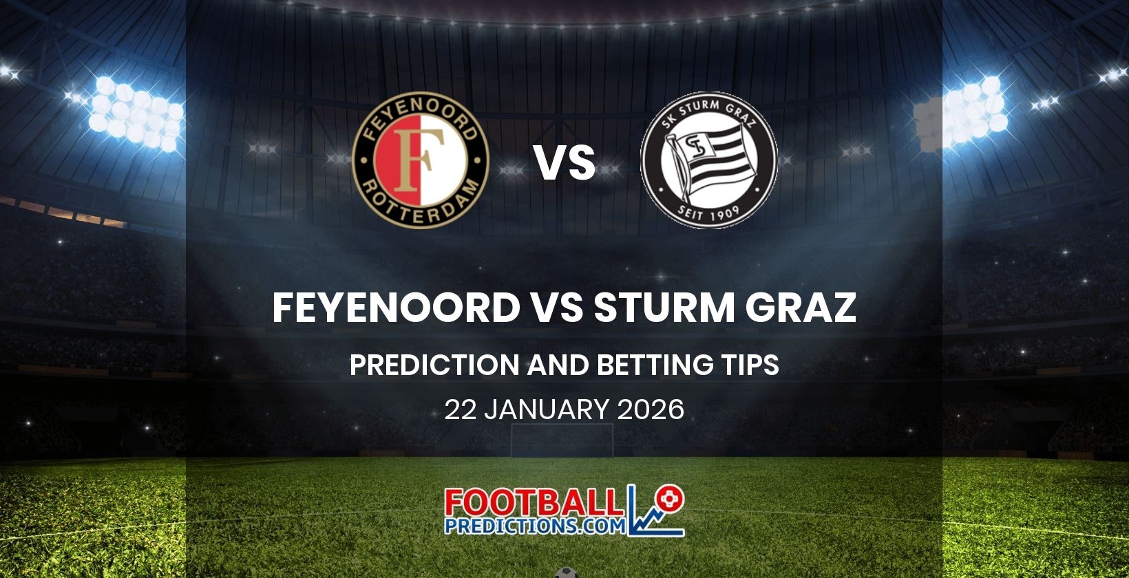 Feyenoord vs Sturm Graz Prediction and Betting Tips 22 January 2026