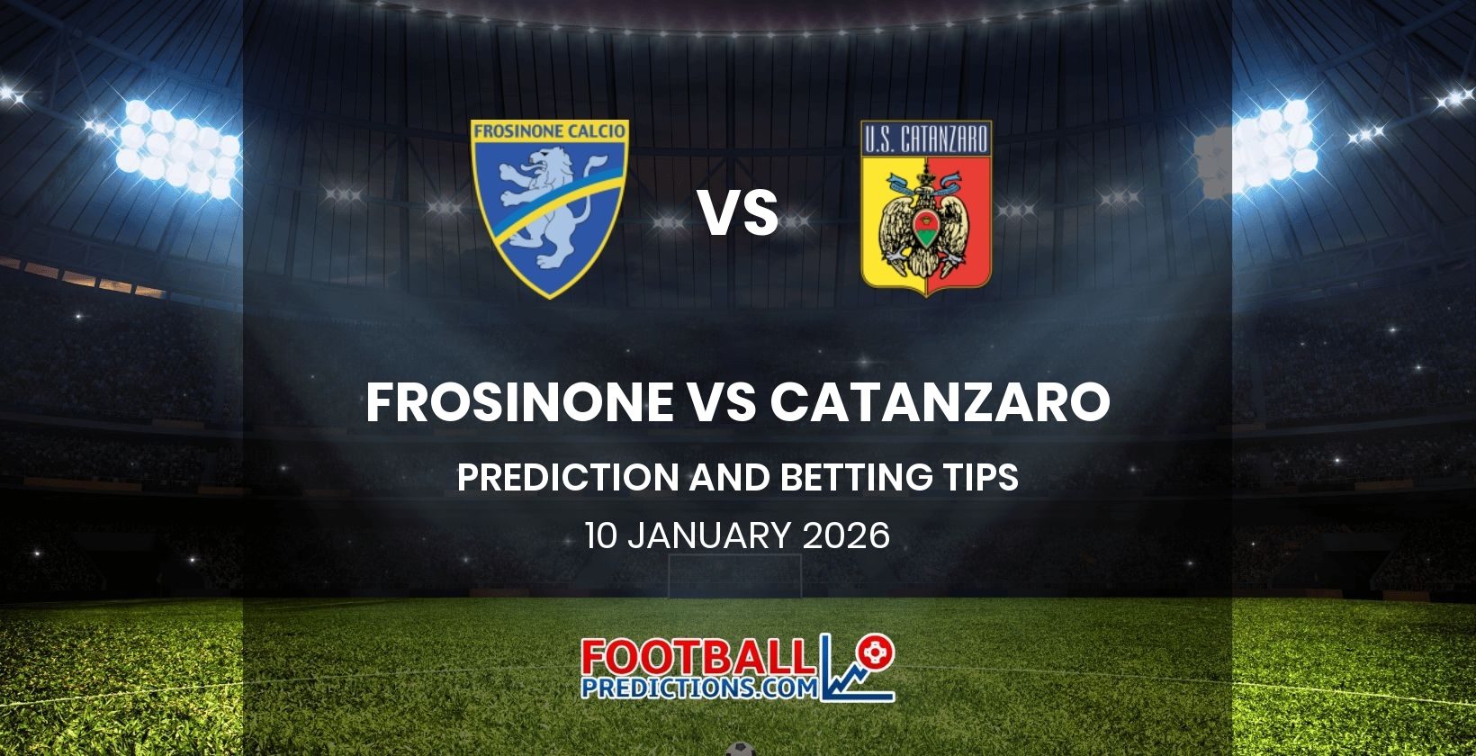 Frosinone vs Catanzaro Prediction and Betting Tips 10 January 2026