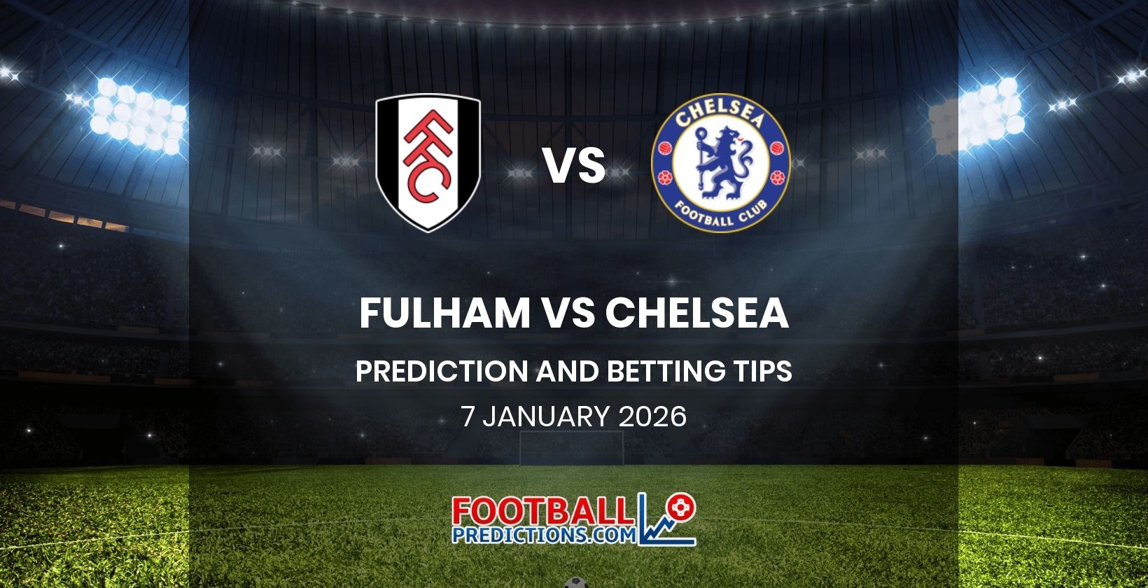 Fulham vs Chelsea Prediction and Betting Tips 7 January 2026