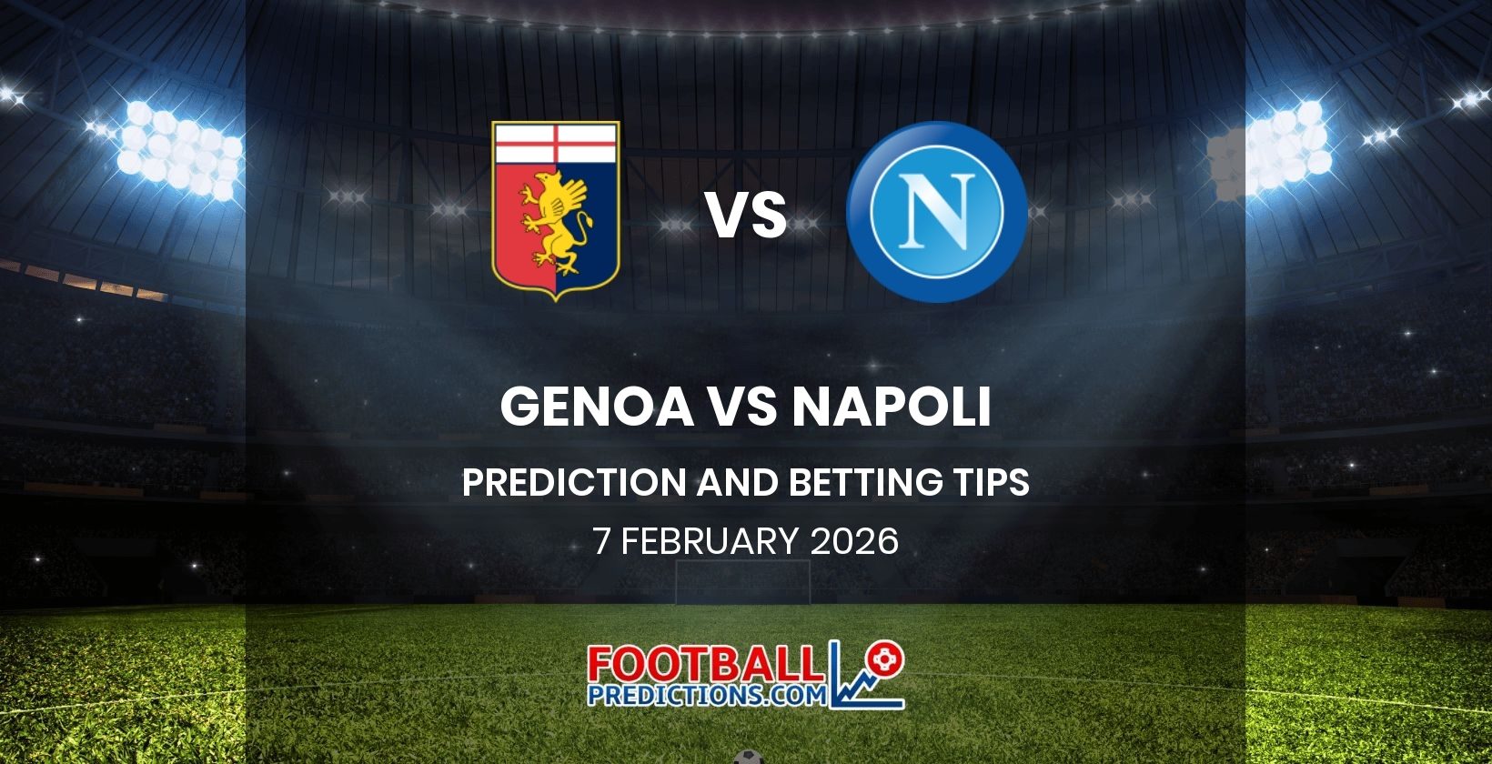 Genoa vs Napoli Prediction and Betting Tips 7 February 2026