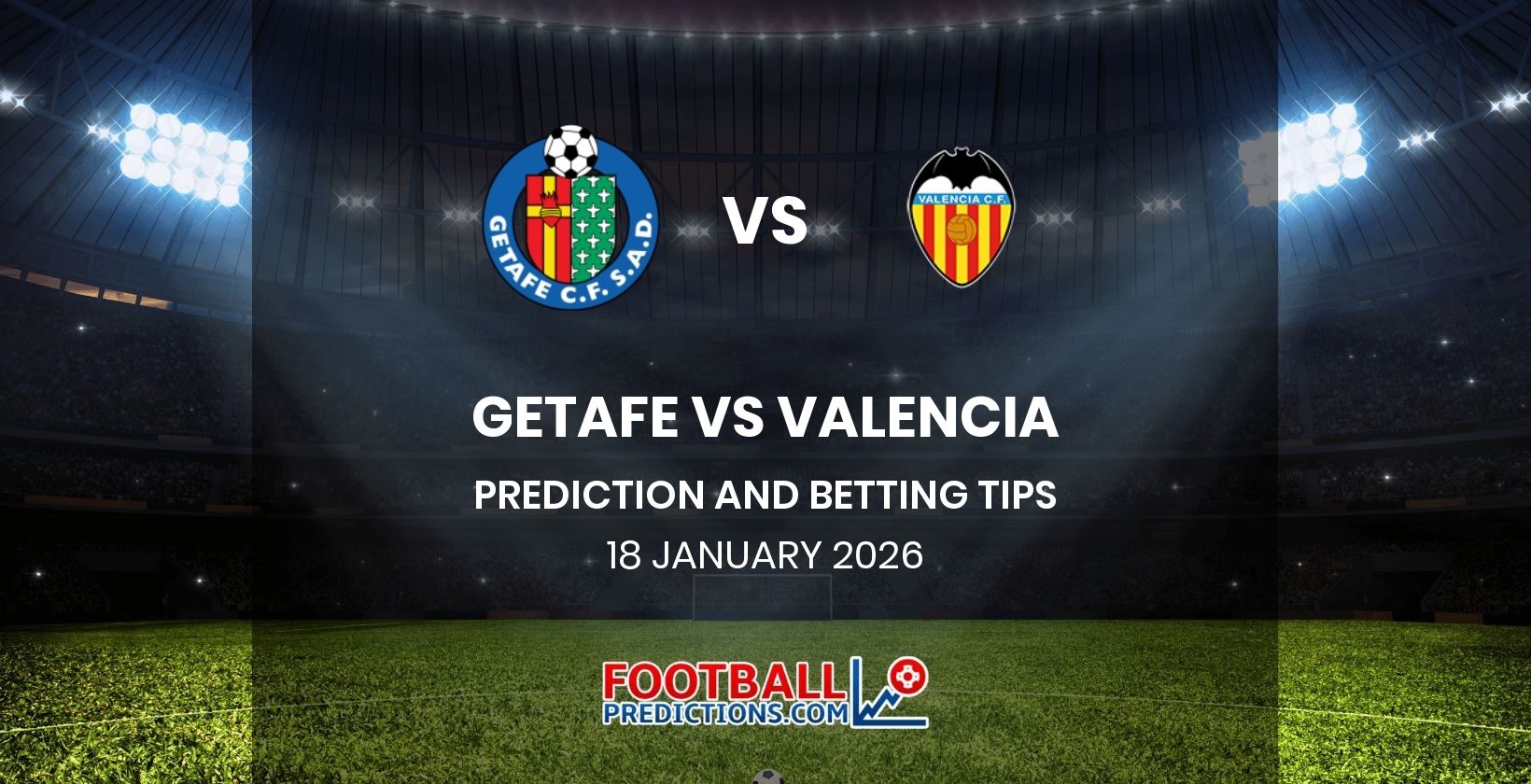 Getafe vs Valencia Prediction and Betting Tips 18 January 2026