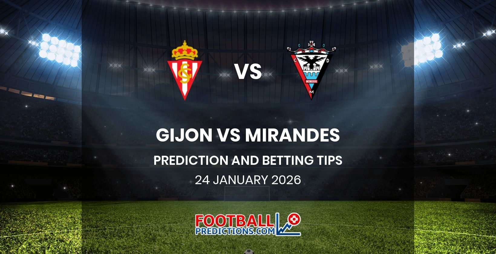 Gijon vs Mirandes Prediction and Betting Tips 24 January 2026