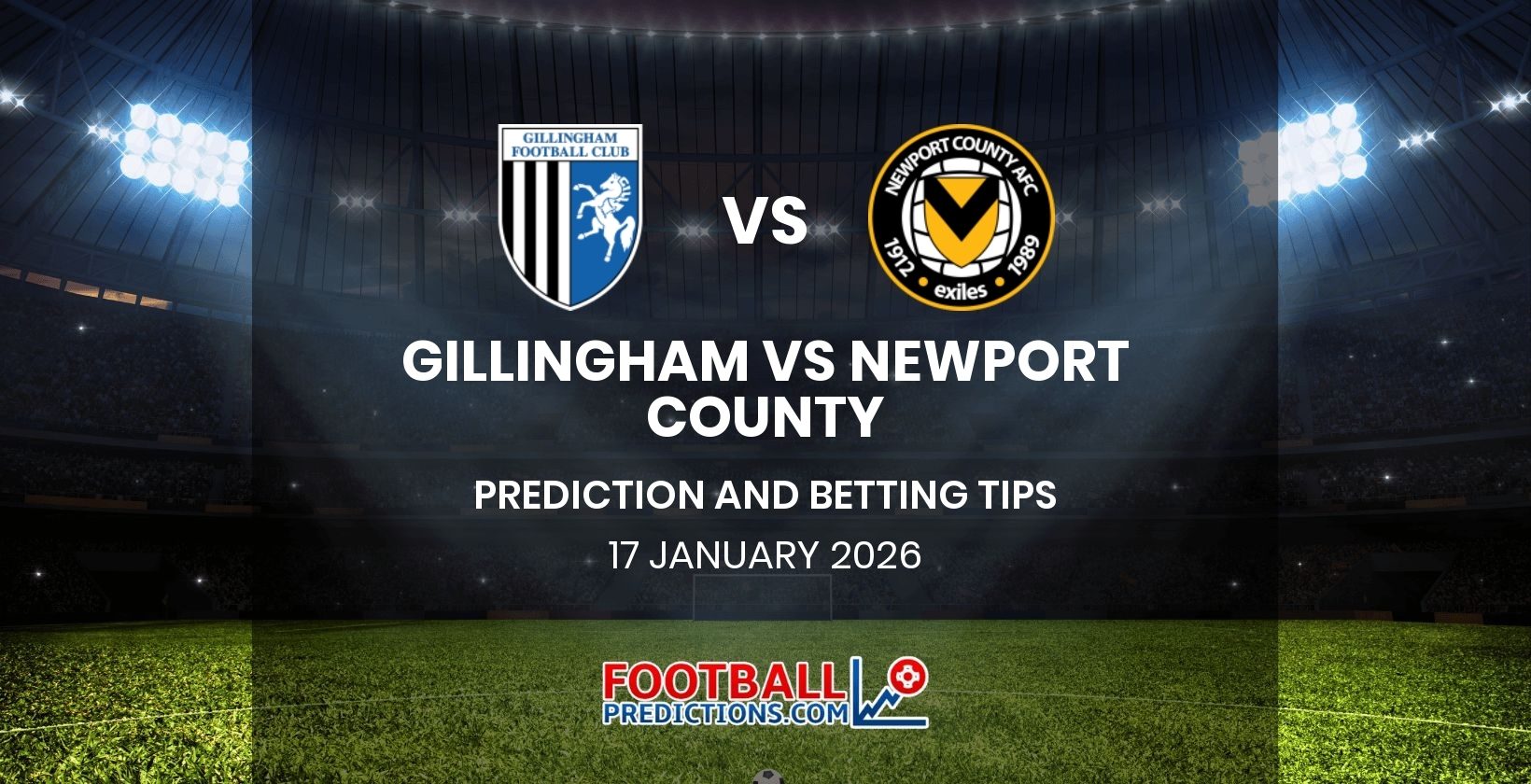 Gillingham vs Newport County Prediction and Betting Tips 17 January 2026
