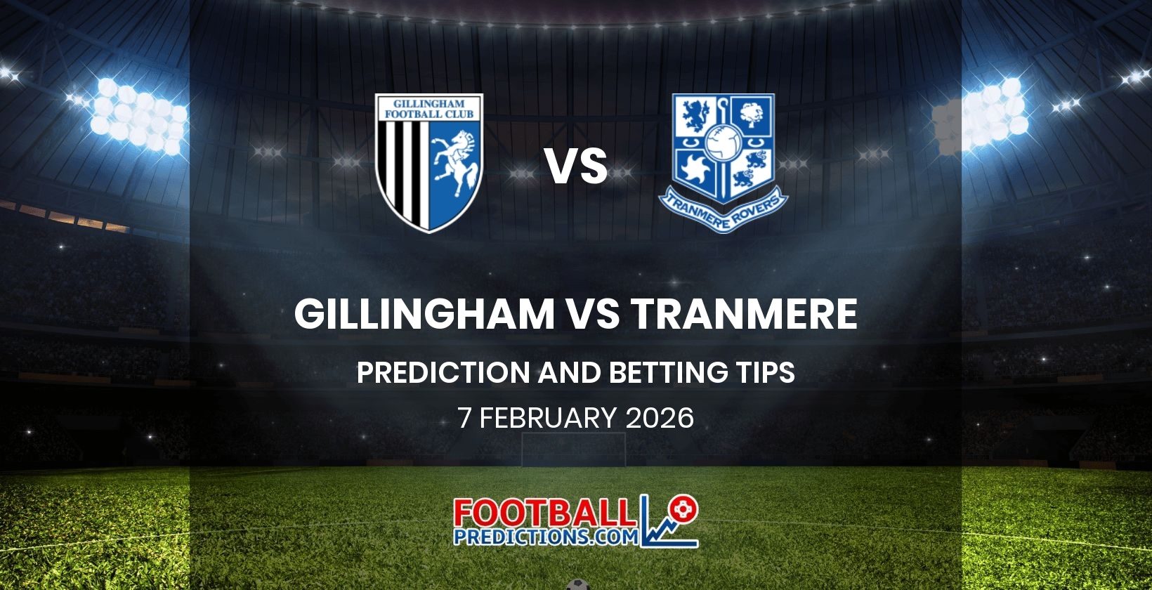 Gillingham vs Tranmere Prediction and Betting Tips 7 February 2026