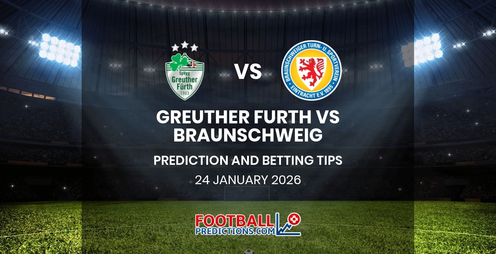 Greuther Furth vs Braunschweig Prediction and Betting Tips 24 January 2026