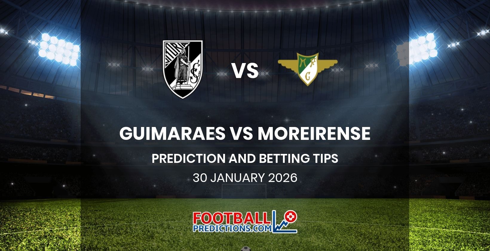 Guimaraes vs Moreirense Prediction and Betting Tips 30 January 2026