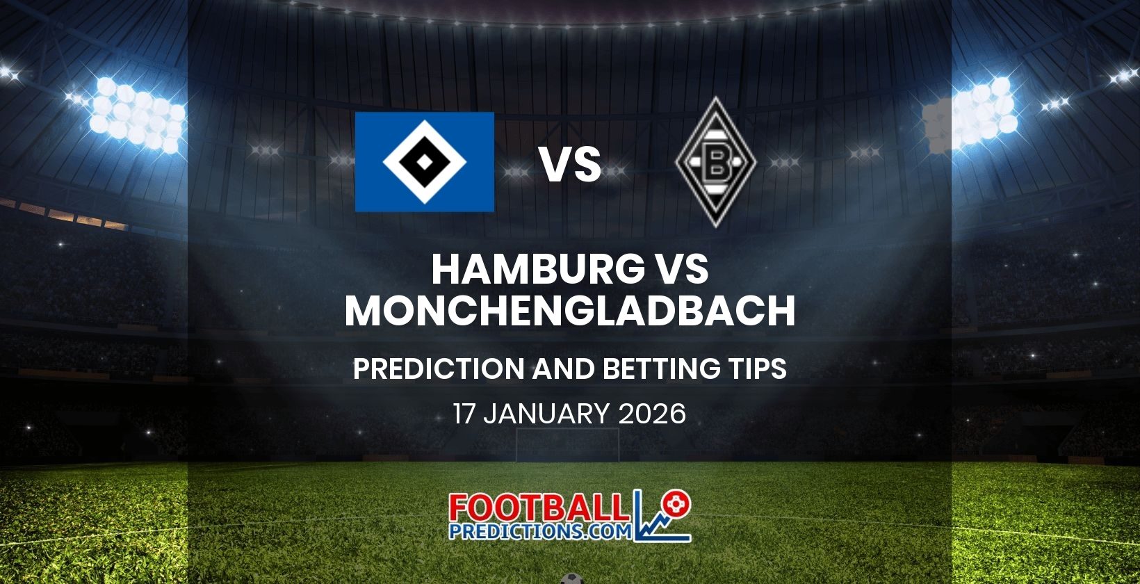 Hamburg vs Monchengladbach Prediction and Betting Tips 17 January 2026