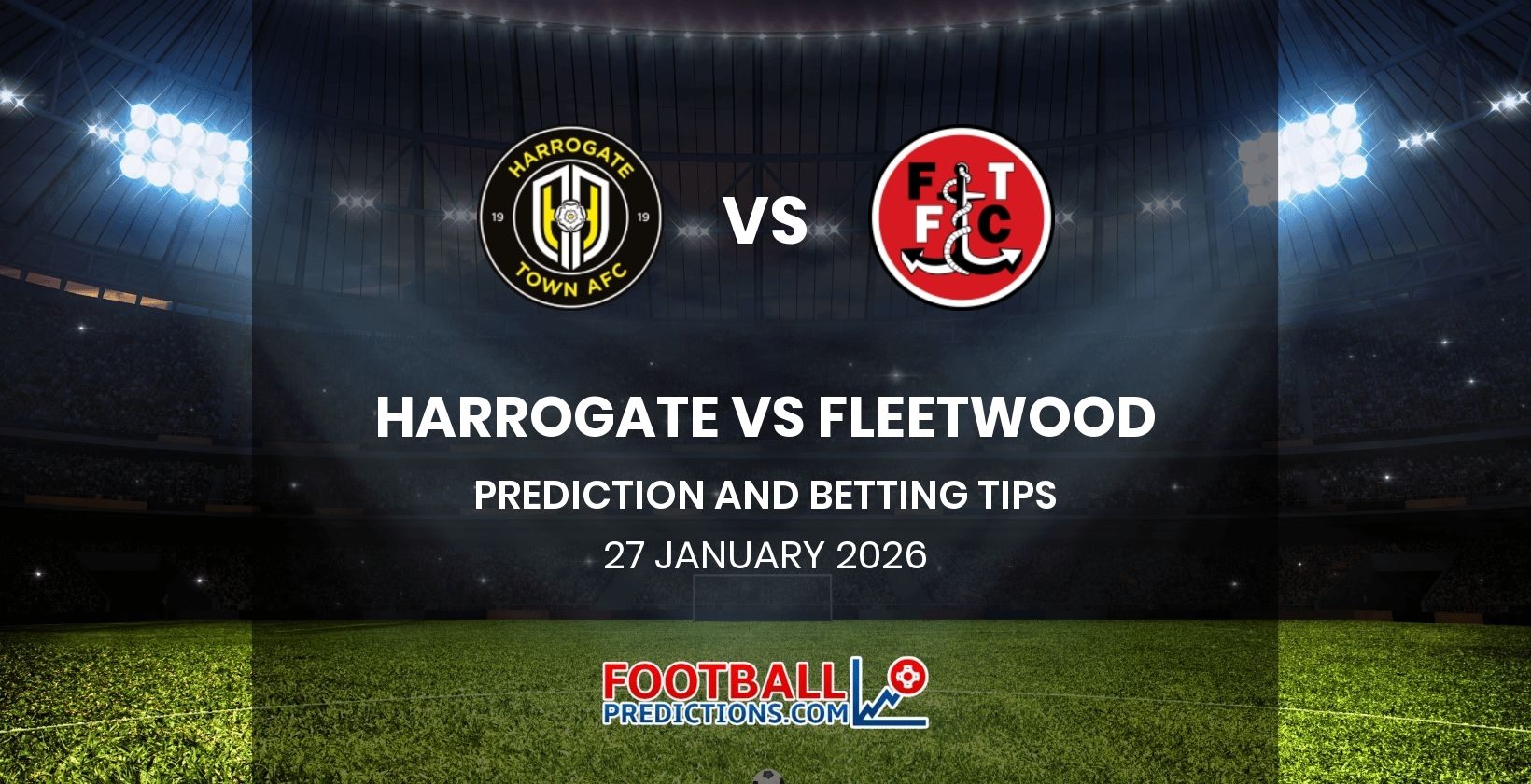 Harrogate vs Fleetwood Prediction and Betting Tips 27 January 2026