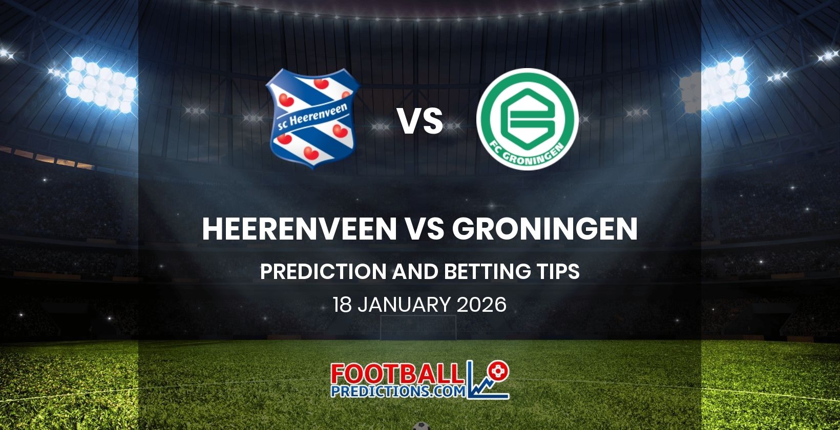 Heerenveen vs Groningen Prediction and Betting Tips 18 January 2026