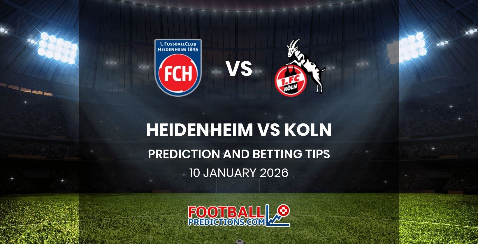 Heidenheim vs Koln Prediction and Betting Tips 10 January 2026