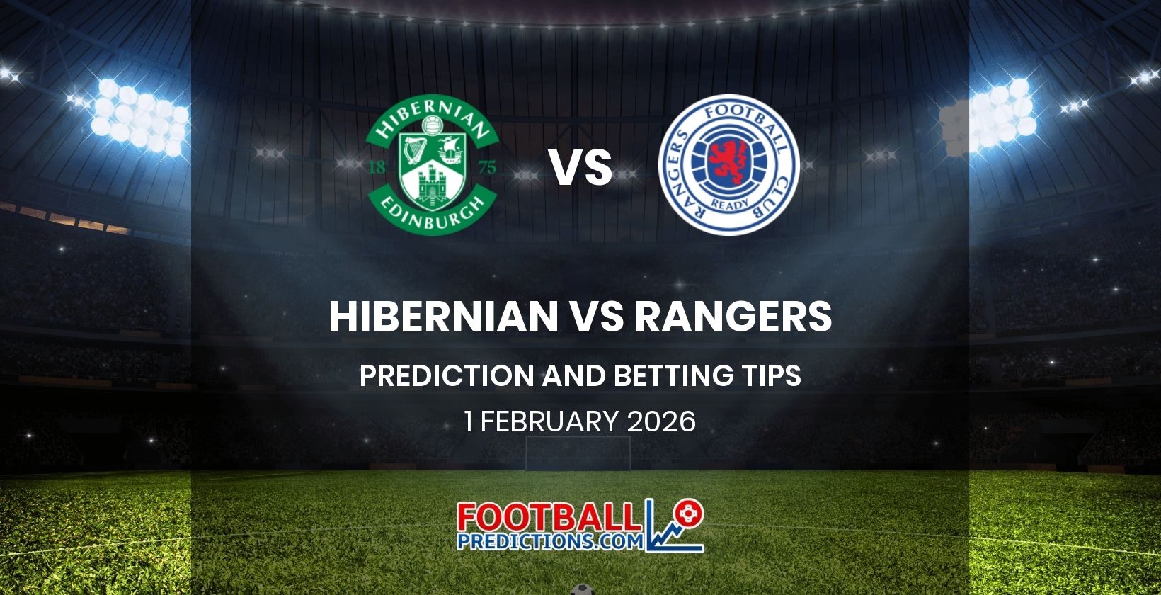 Hibernian vs Rangers Prediction and Betting Tips 1 February 2026