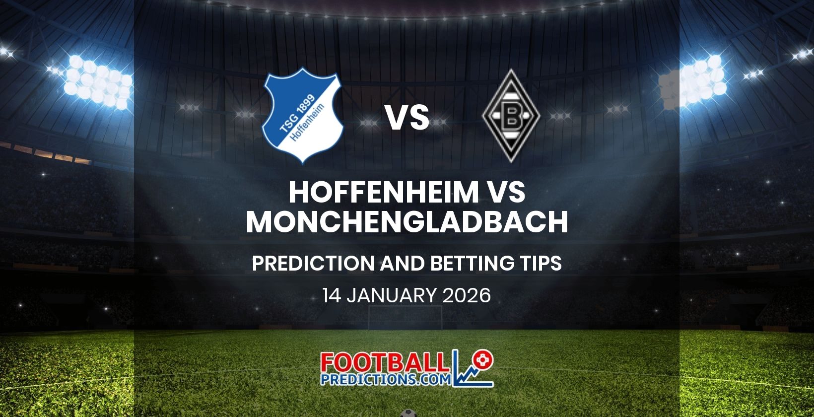 Hoffenheim vs Monchengladbach Prediction and Betting Tips 14 January 2026