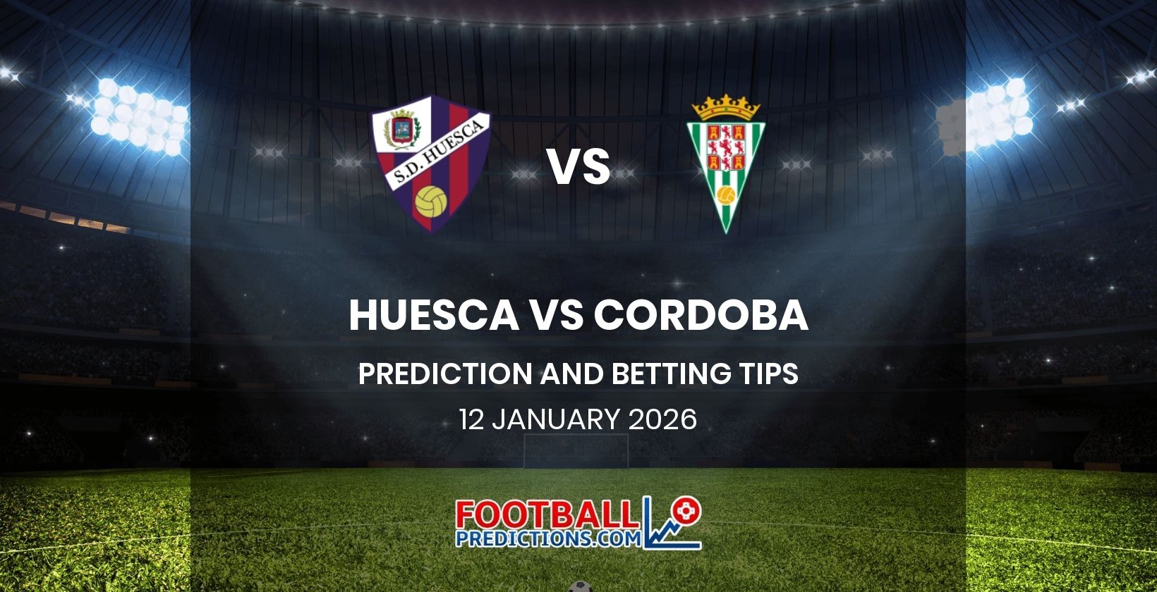 Huesca vs Cordoba Prediction and Betting Tips 12 January 2026