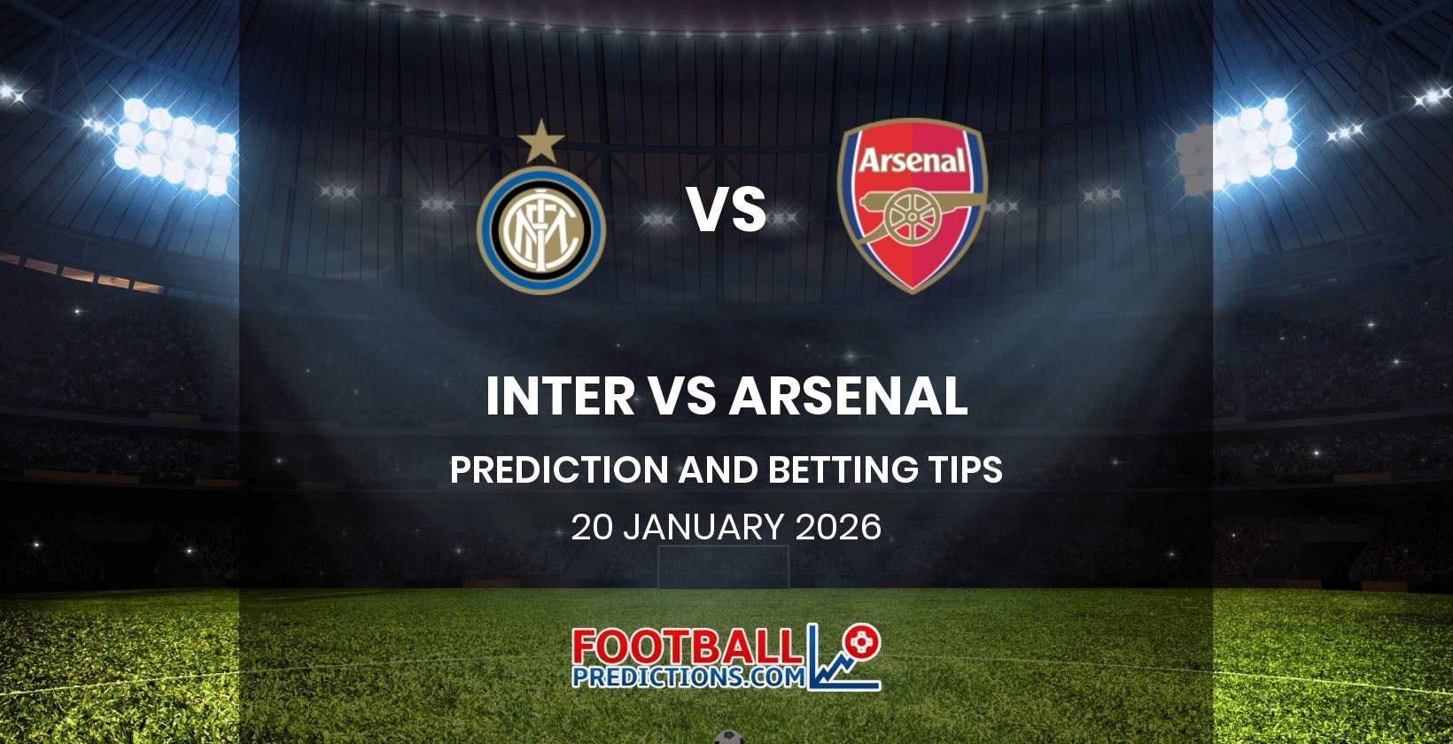 Inter vs Arsenal Prediction and Betting Tips 20 January 2026