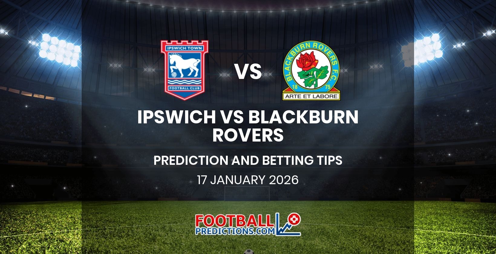 Ipswich vs Blackburn Rovers Prediction and Betting Tips 17 January 2026
