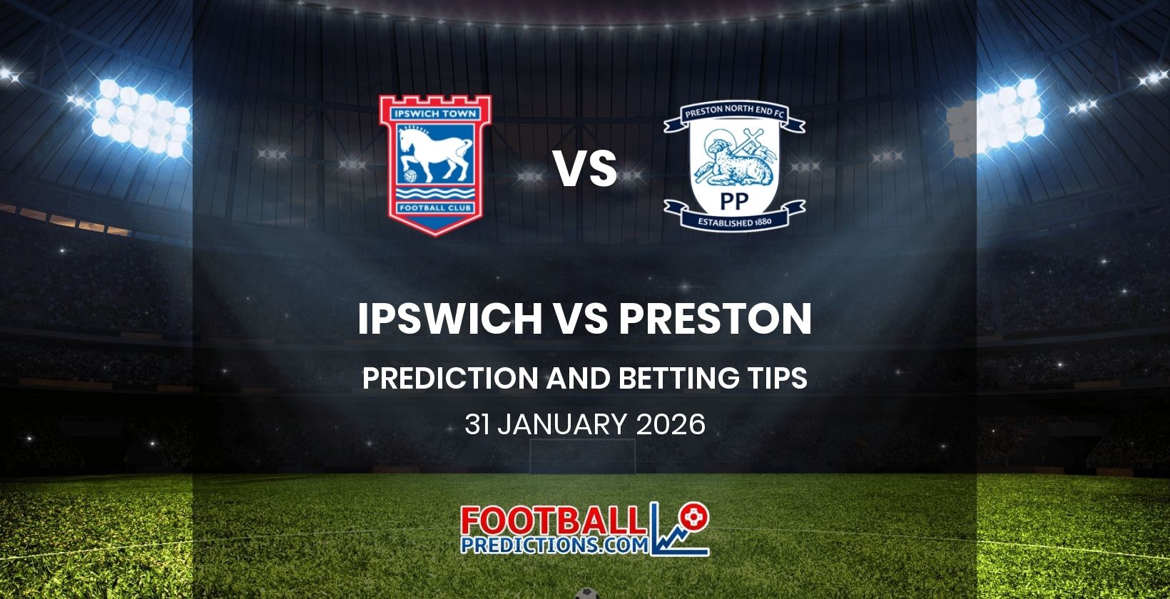 Ipswich vs Preston Prediction and Betting Tips 31 January 2026