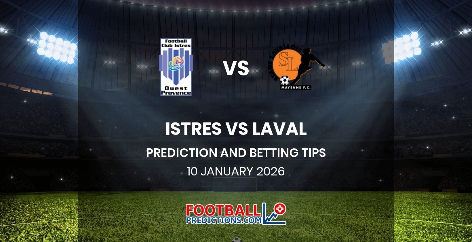 Istres vs Laval Prediction and Betting Tips 10 January 2026