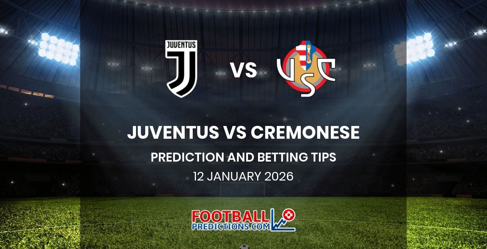Juventus vs Cremonese Prediction and Betting Tips 12 January 2026