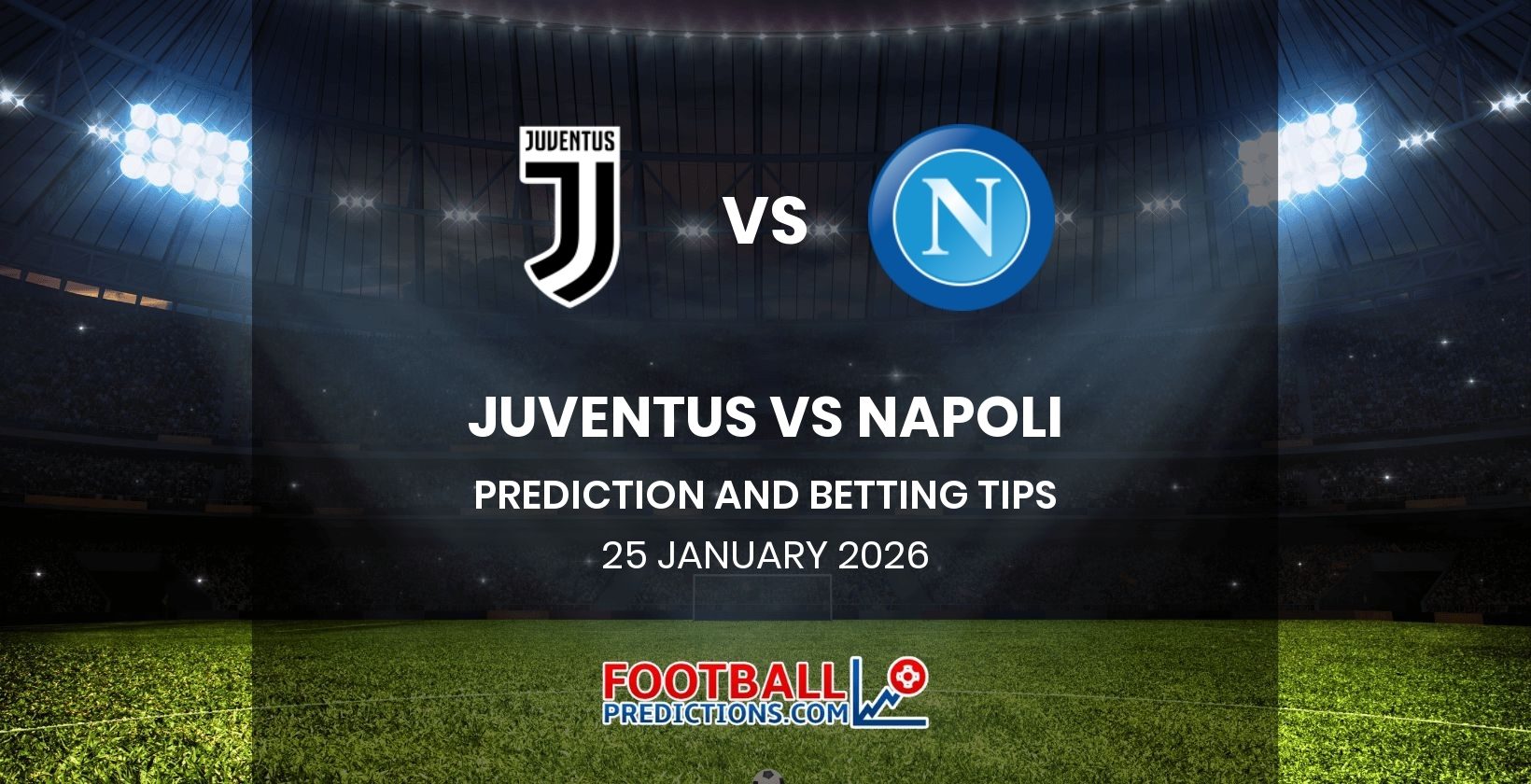 Juventus vs Napoli Prediction and Betting Tips 25 January 2026