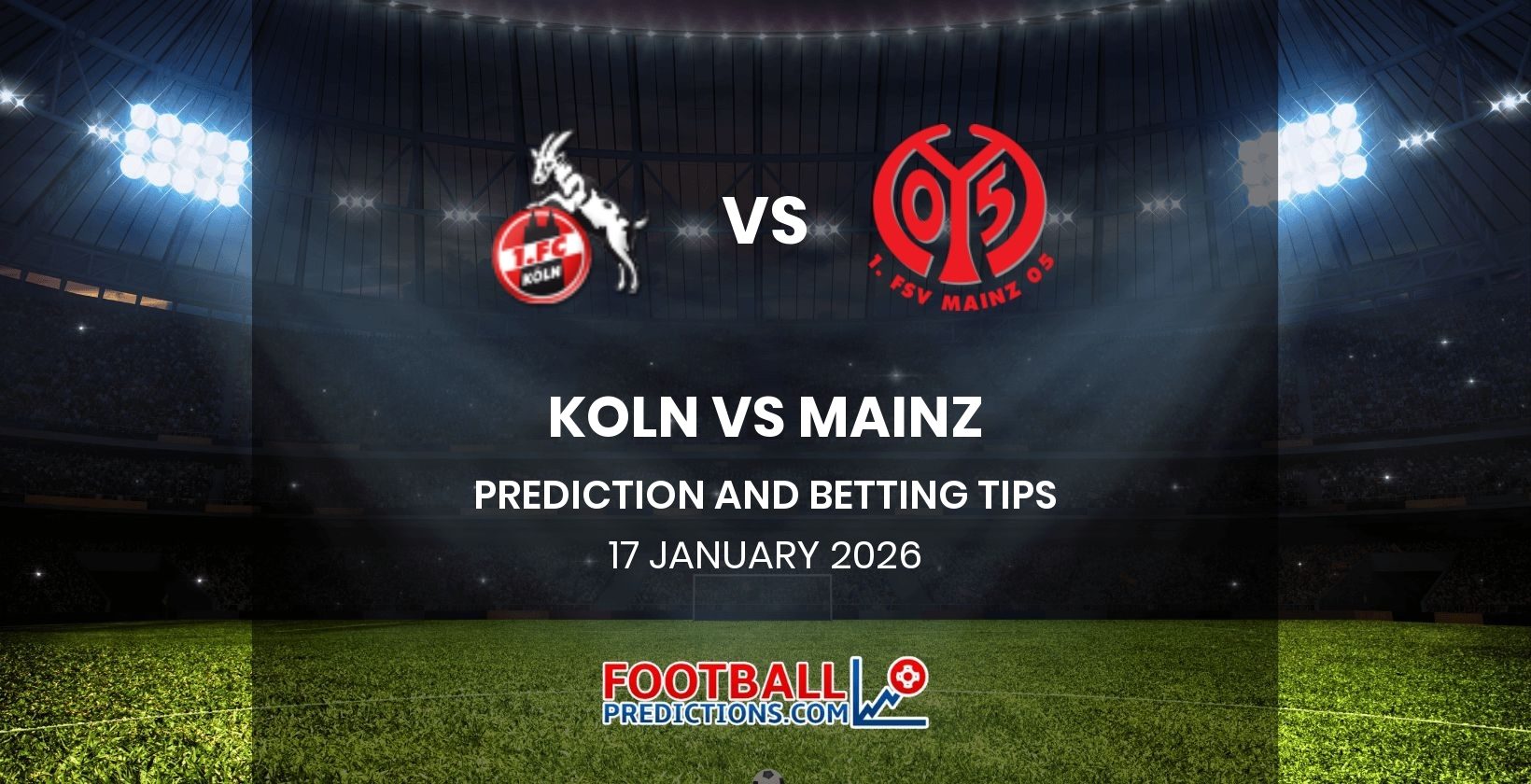 Koln vs Mainz Prediction and Betting Tips 17 January 2026