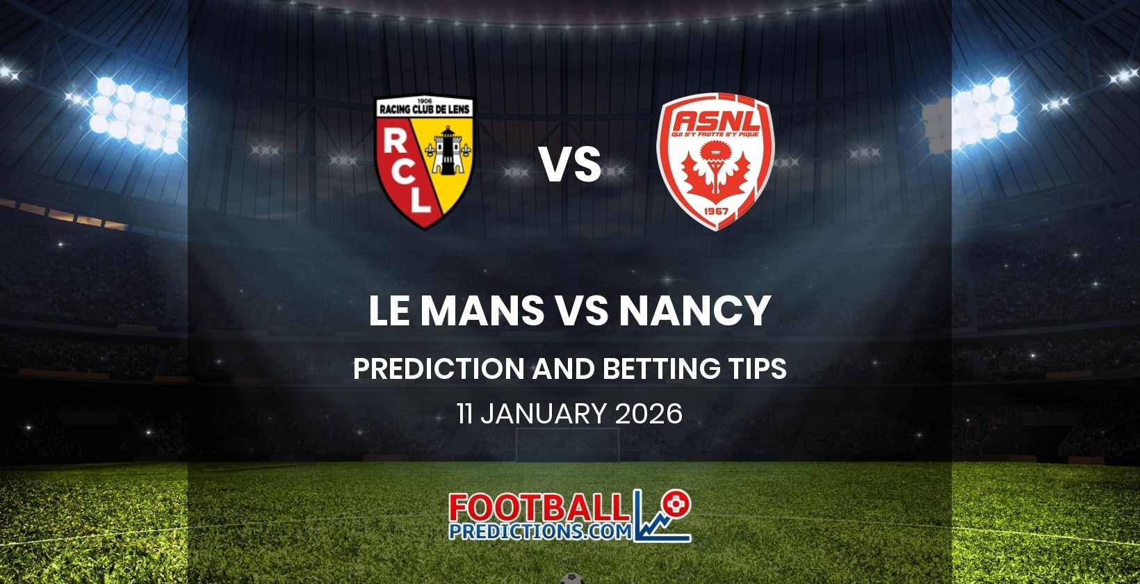 Le Mans vs Nancy Prediction and Betting Tips 11 January 2026