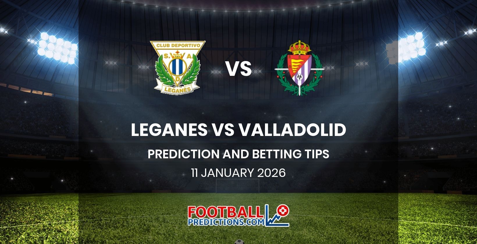 Leganes vs Valladolid Prediction and Betting Tips 11 January 2026