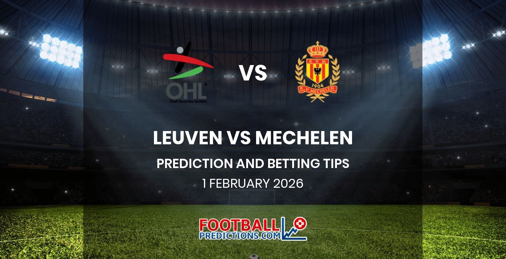 Leuven vs Mechelen Prediction and Betting Tips 1 February 2026