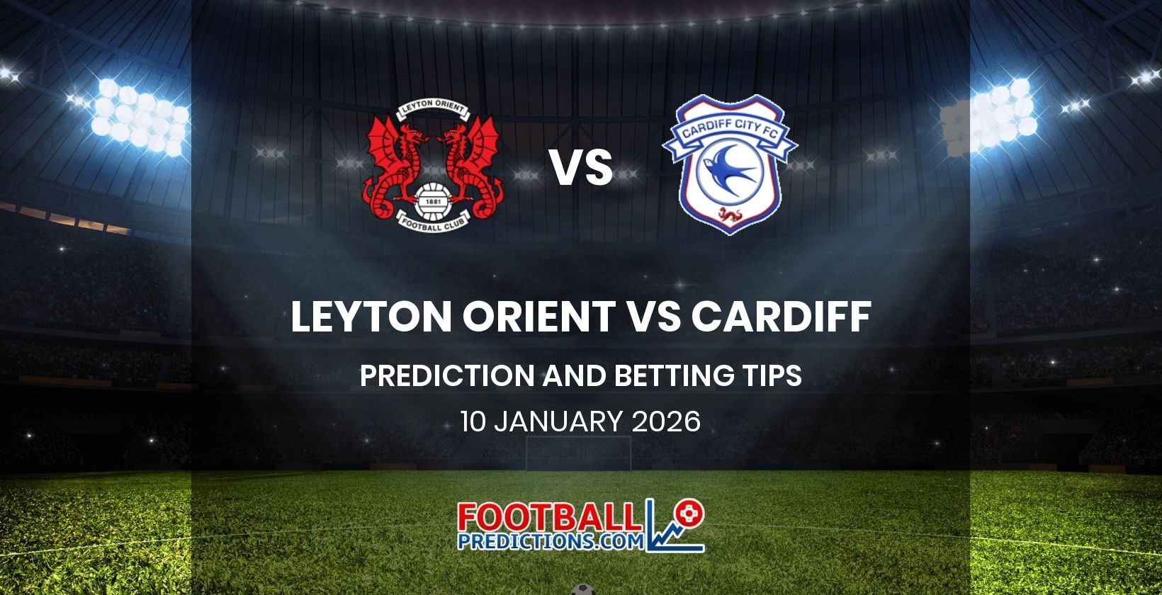 Leyton Orient vs Cardiff Prediction and Betting Tips 10 January 2026