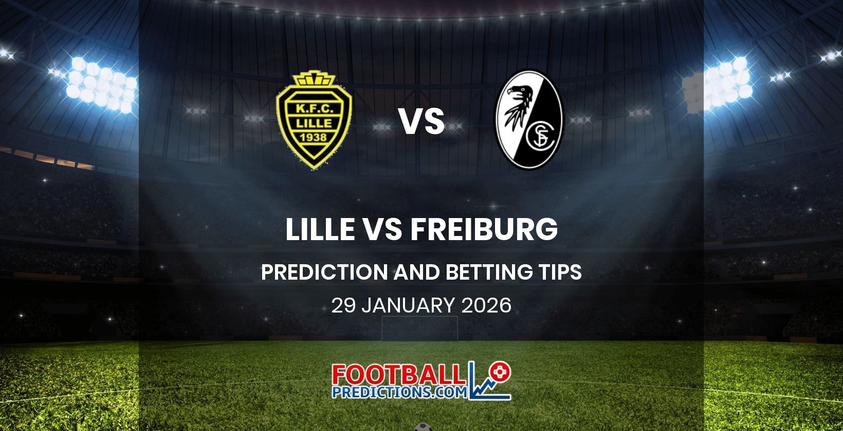 Lille vs Freiburg Prediction and Betting Tips 29 January 2026