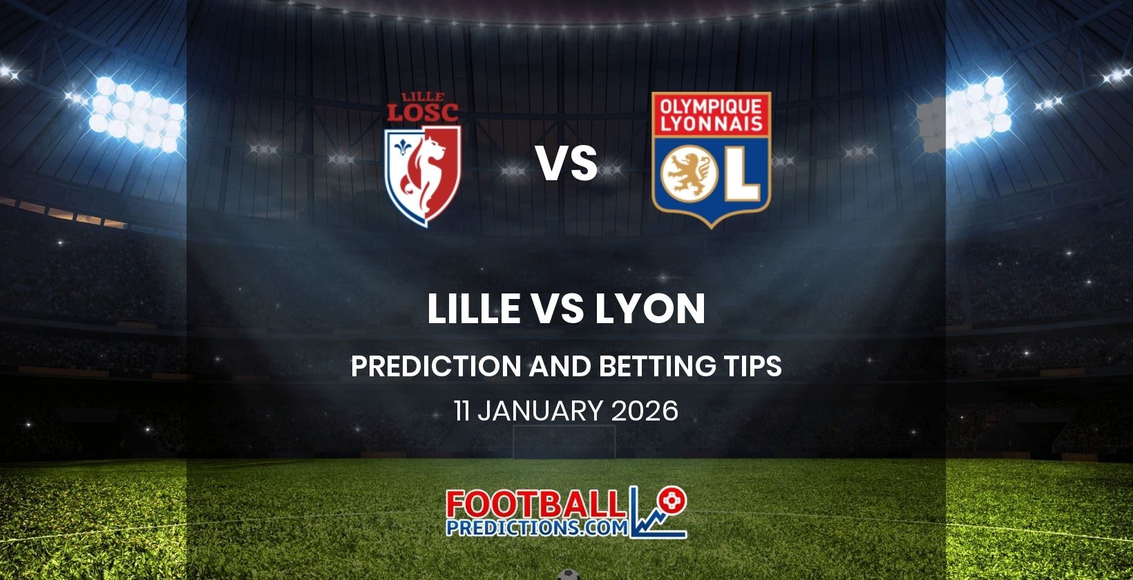 Lille vs Lyon Prediction and Betting Tips 11 January 2026