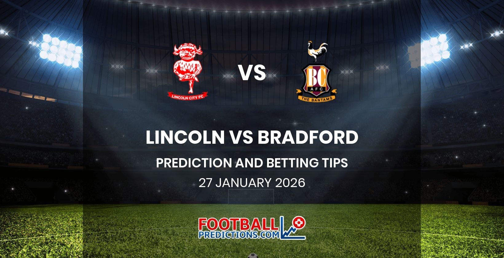 Lincon vs Bradford Prediction and Betting Tips 27 January 2026