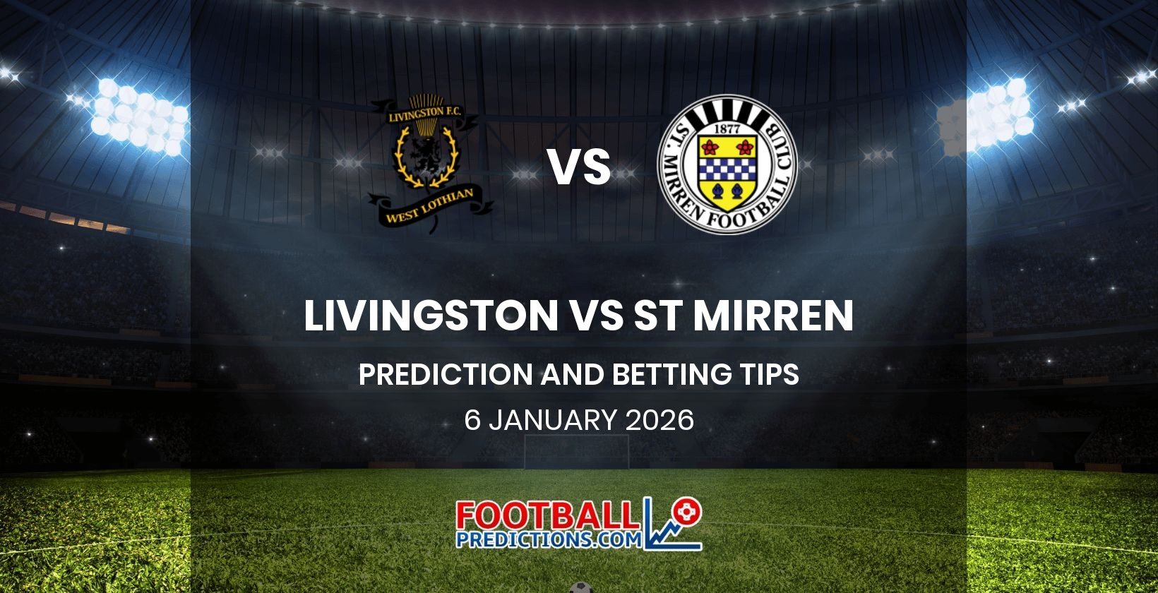 Livingston vs St Mirren Prediction and Betting Tips 6 January 2026
