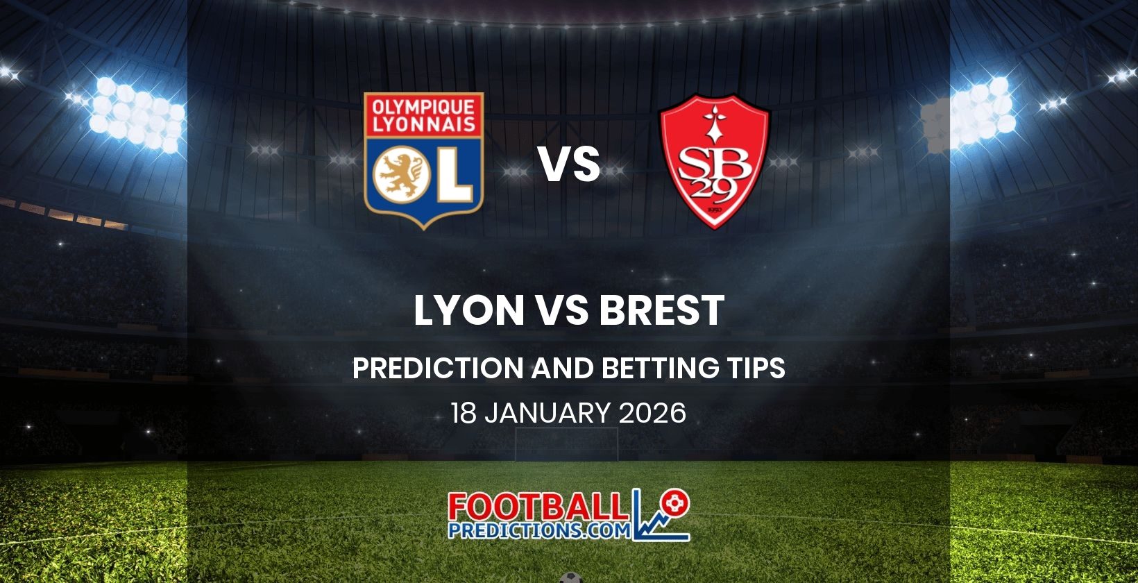 Lyon vs Brest Prediction and Betting Tips 18 January 2026