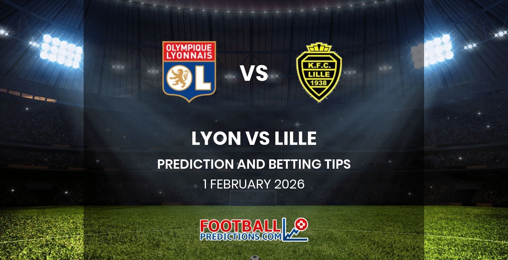 Lyon vs Lille Prediction and Betting Tips 1 February 2026