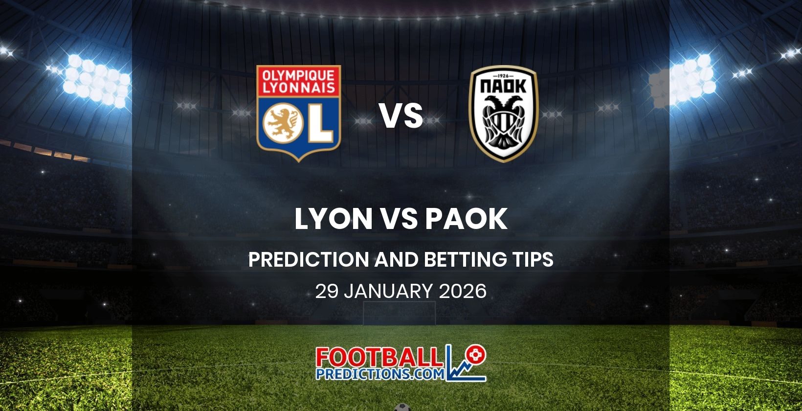 Lyon vs PAOK Prediction and Betting Tips 29 January 2026
