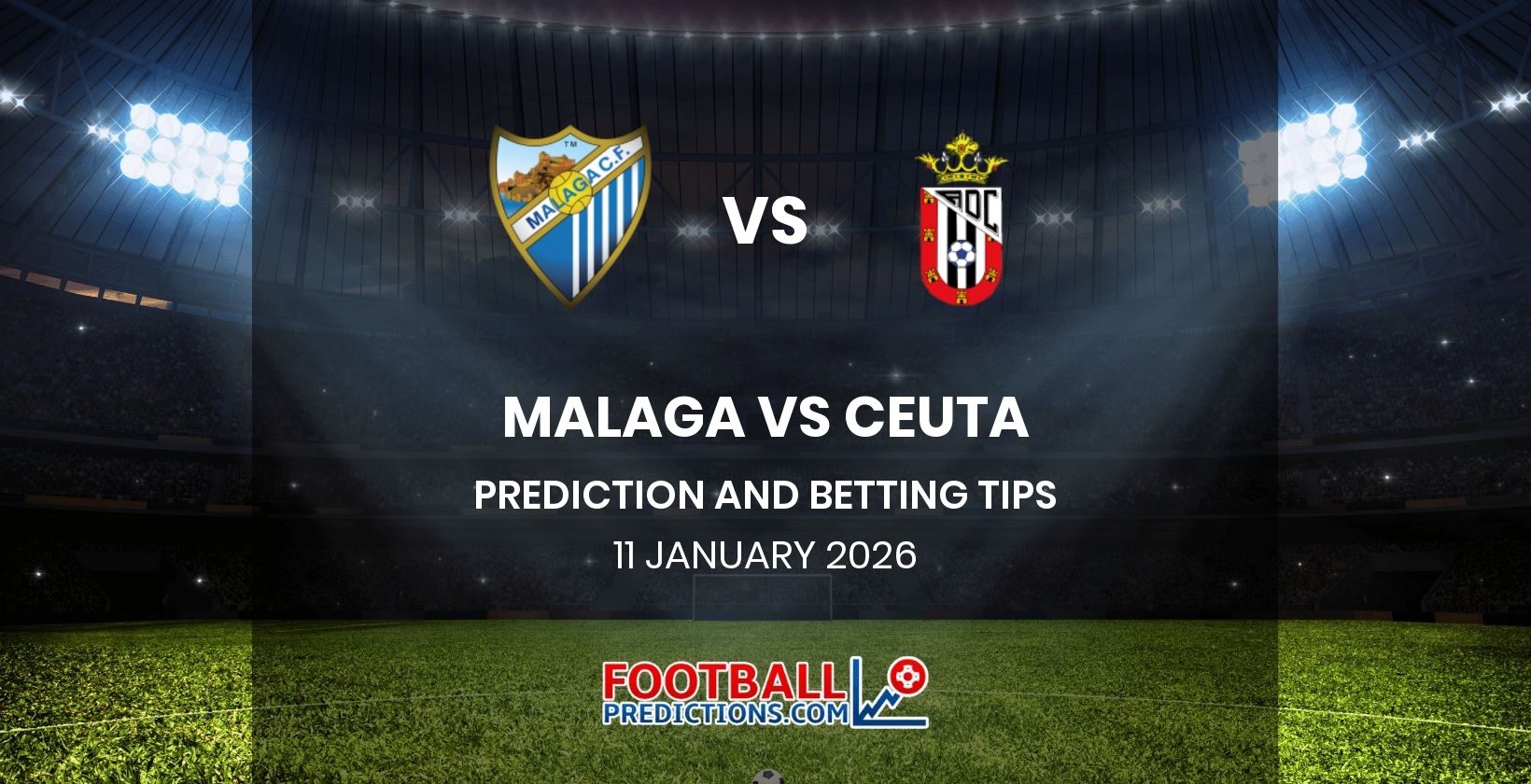 Malaga vs Ceuta Prediction and Betting Tips 11 January 2026