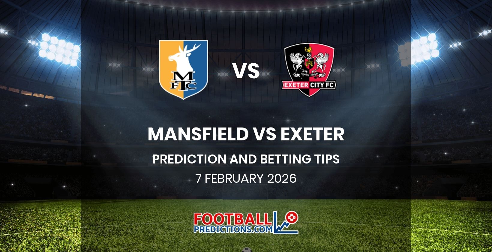 Mansfield vs Exeter Prediction and Betting Tips 7 February 2026