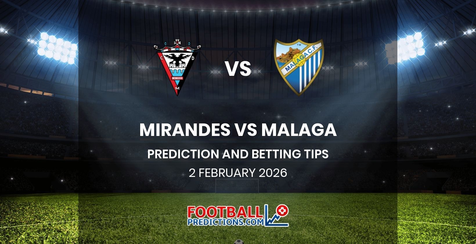 Mirandes vs Malaga Prediction and Betting Tips 2 February 2026