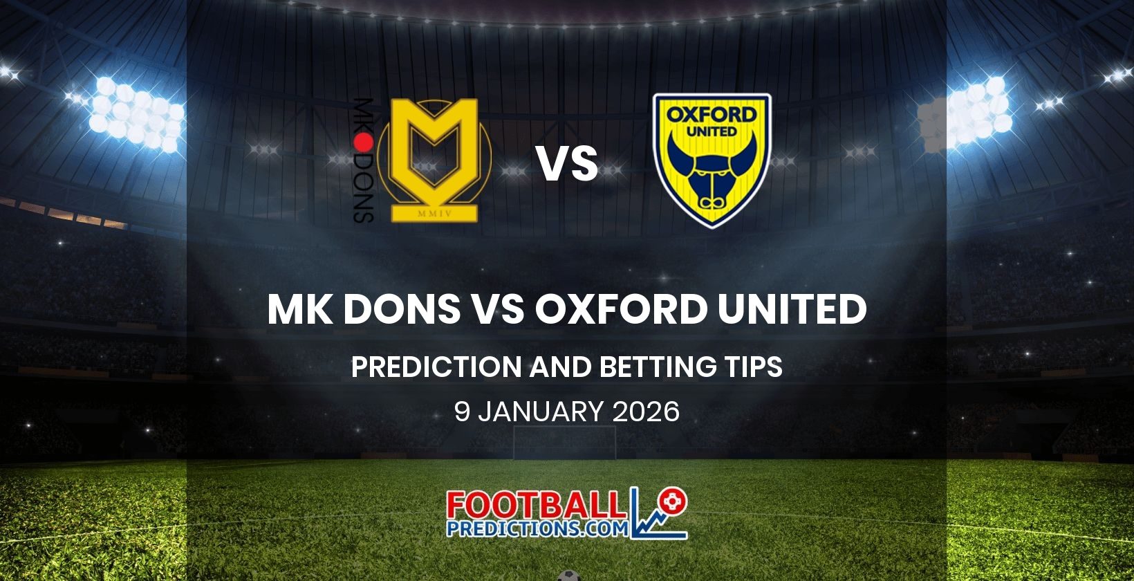 MK Dons vs Oxford United Prediction and Betting Tips 9 January 2026