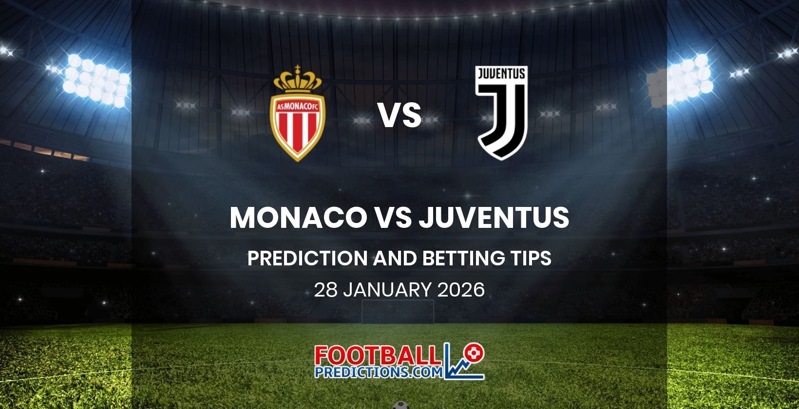 Monaco vs Juventus Prediction and Betting Tips 28 January 2026