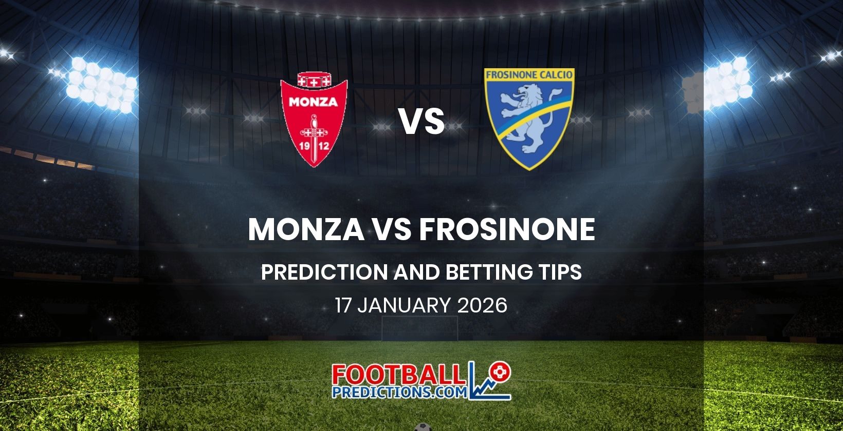 Monza vs Frosinone Prediction and Betting Tips 17 January 2026