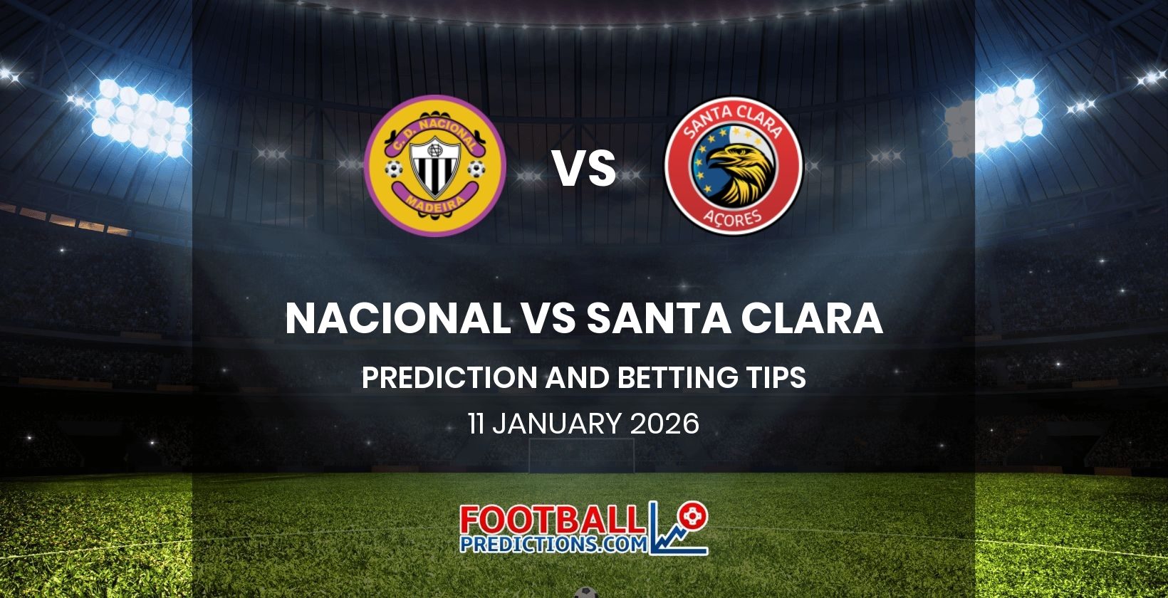 Nacional vs Santa Clara Prediction and Betting Tips 11 January 2026
